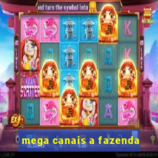 mega canais a fazenda